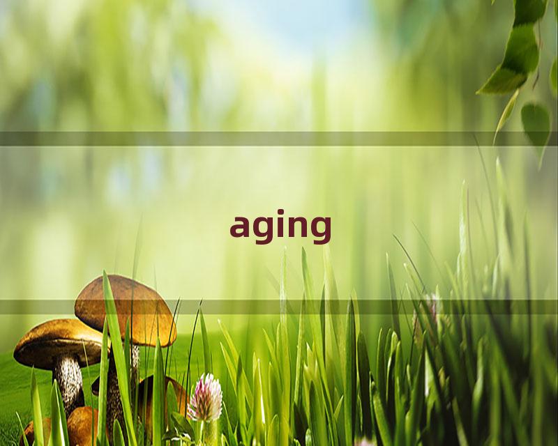 aging