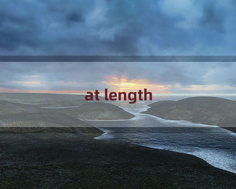 at length